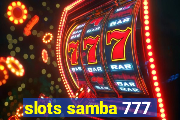 slots samba 777